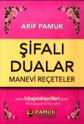 Şifalı Dualar Manevi Reçeteler, Arif Pamuk,  Arapça Ve Türkçe Okunuşlu