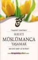 Hayatı Müslümanca Yaşamak, Hayatül Müslimin, Mevlana Eşref Ali Tehanevi