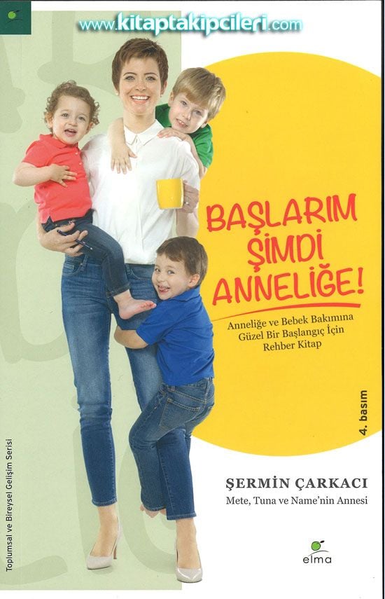 Başlarım Şimdi Anneliğe! Şermin Çarkacı