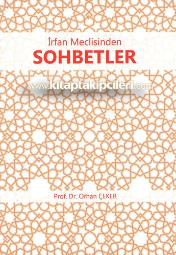 İrfan Meclisinden Sohbetler, Prof. Dr. Orhan Çeker