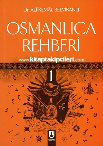 Osmanlıca Rehberi 1, Dr. Ali Kemal Belviranlı