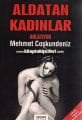 Aldatan Kadınlar Anlatıyor, Mehmet Coşkundeniz