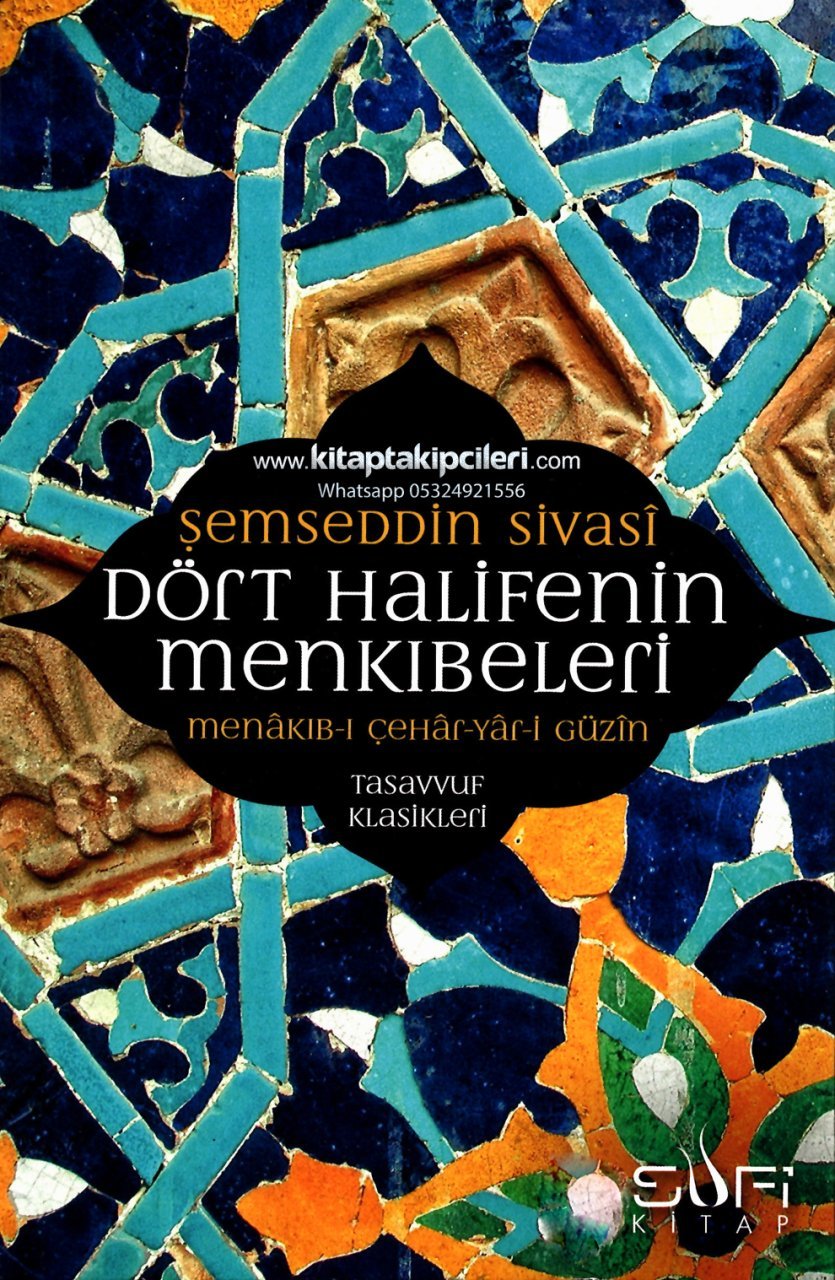Dört Halifenin Menkıbeleri, Menakıbı Çeharı Yari Güzin, Şemseddin Sivasi, 400 Sayfa