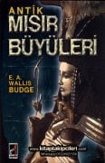 Antik Mısır Büyüleri, E A Wallıs Budge, Türkçe Çeviri Faruk Gültekin
