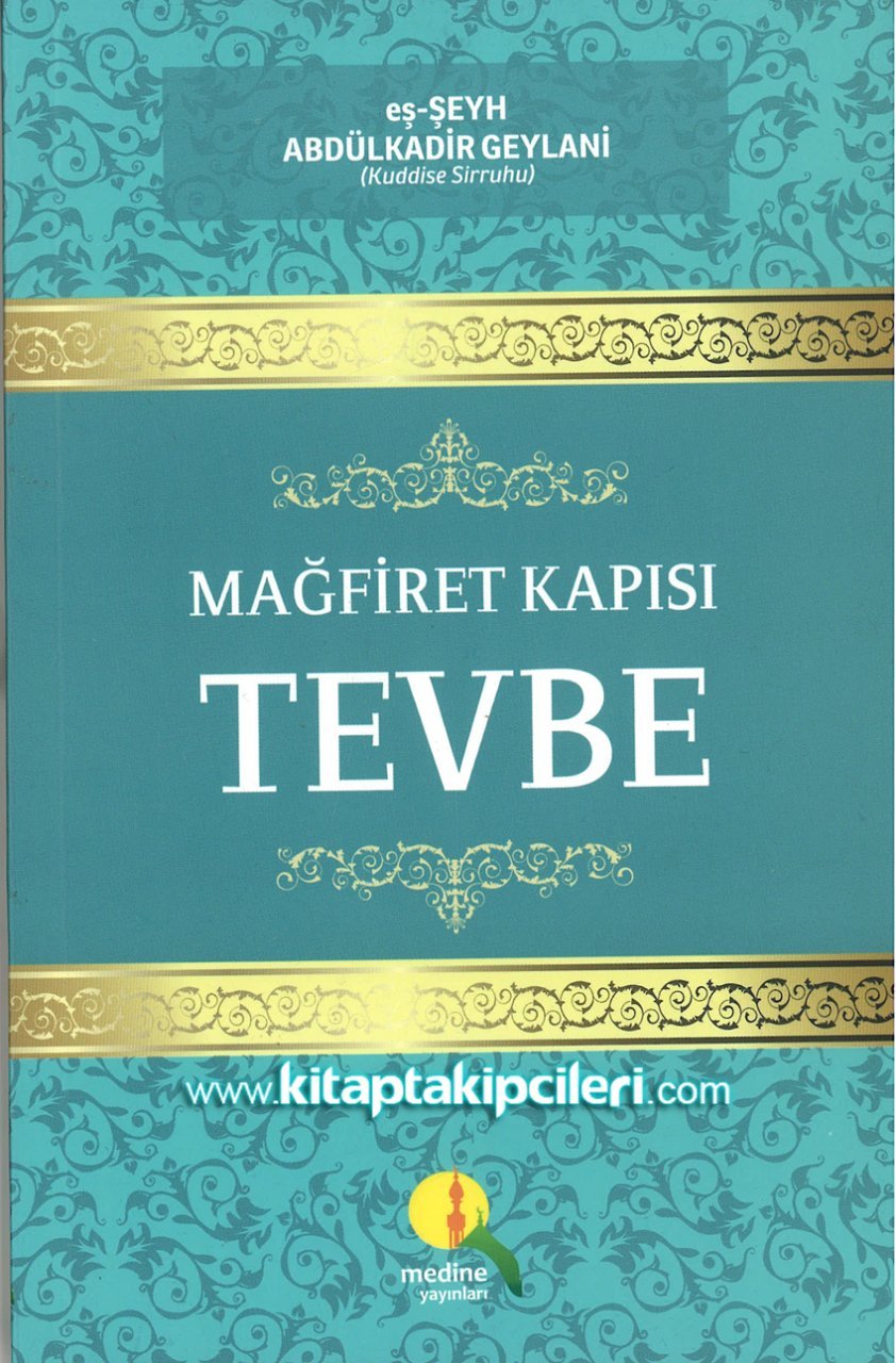 Tevbe Mağfiret Kapısı, Abdülkadir Geylani K.s