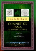 Cünnetül Esma Korunma Kalkanı, Hz. Ali r.a Nakleden İmamı Gazali, Ahmet Ziyaüddin Gümüşhanevi, Arapça Ve Türkçe Okunuşu Meali Havası