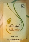 Evde İşte Yolda Her Yerde Lazım Olan Günlük Dualar, Eyyüp Beyhan, 80 Sayfa