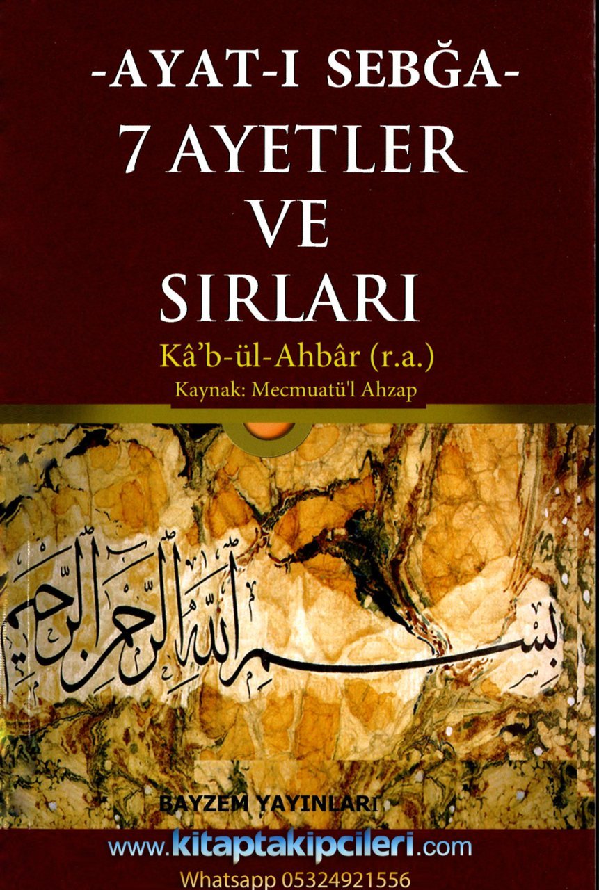 7 Ayetler Ve Sırları, Ayatı Sebğa, Kabul Ahbar, Kaynak Mecmuatül Ahzab Ahmed Ziyaüddin Gümüşhanevi, 512 Sayfa