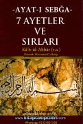 7 Ayetler Ve Sırları, Ayatı Sebğa, Kabul Ahbar, Kaynak Mecmuatül Ahzab Ahmed Ziyaüddin Gümüşhanevi, 512 Sayfa