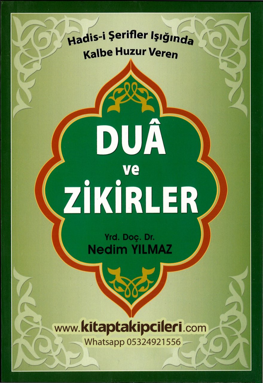 Dua Ve Zikirler, Hadisi Şerifler Işığında Kalbe Huzur Veren Dualar, Nedim Yılmaz, 184 Sayfa