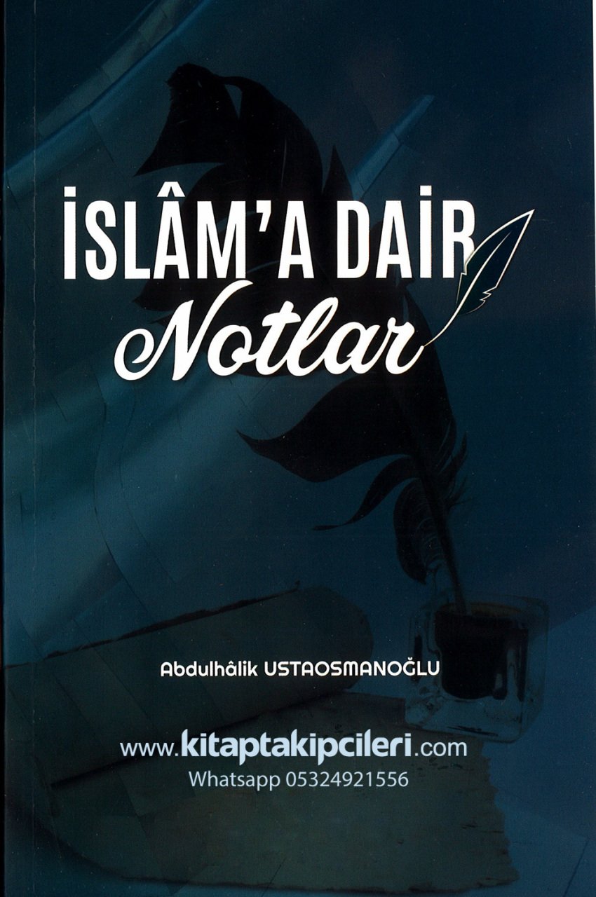 İslama Dair Notlar, Abdulhalik Ustaosmanoğlu