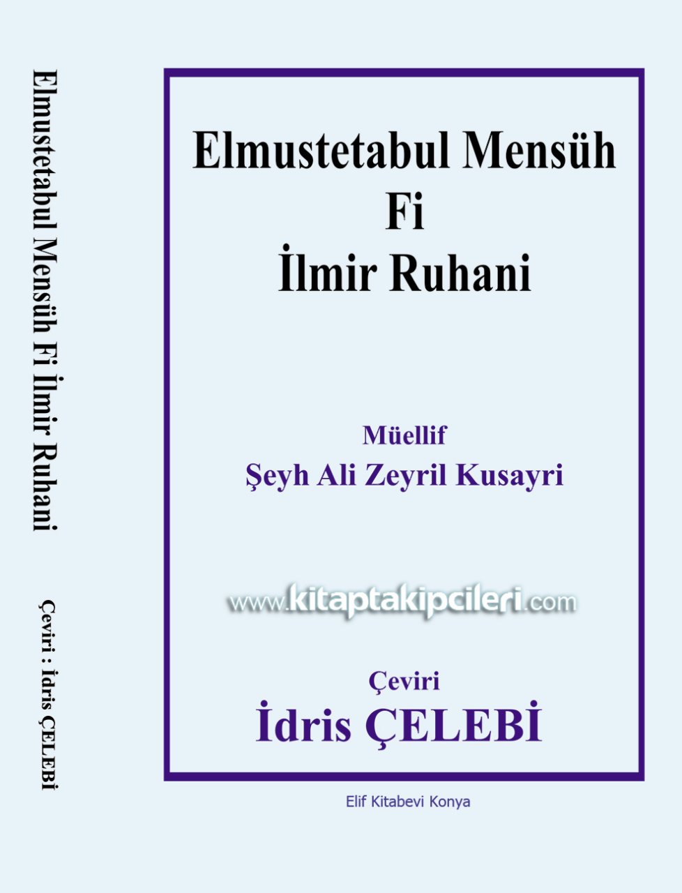 El Mustetabul Mensuh Fi İlmir Ruhani Havas Kitabı Tercümesi, Şeyh Ali Zeyril Kusayri, Çeviri İdris Çelebi, 452 Sayfa