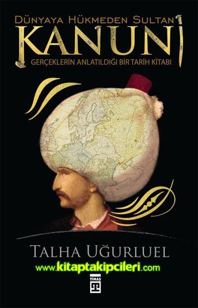 Dünyaya Hükmeden Sultan Kanuni, Talha Uğurluel