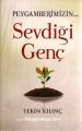 Peygamberimizin S.A.V Sevdiği Genç, Tekin Kılınç