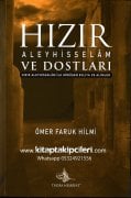 Hızır Aleyhisselam ve Dostları, Hızır Aleyhisselam İle Görüşen Evliya ve Alimler, Ömer Faruk Hilmi, 544 Sayfa