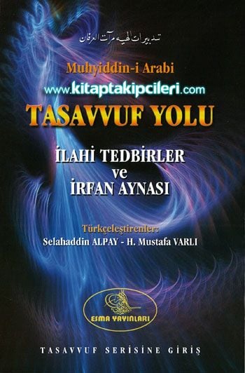 Tasavvuf Yolu, İlahi Tedbirler ve İrfan Aynası, Muhyiddin İbn Arabi