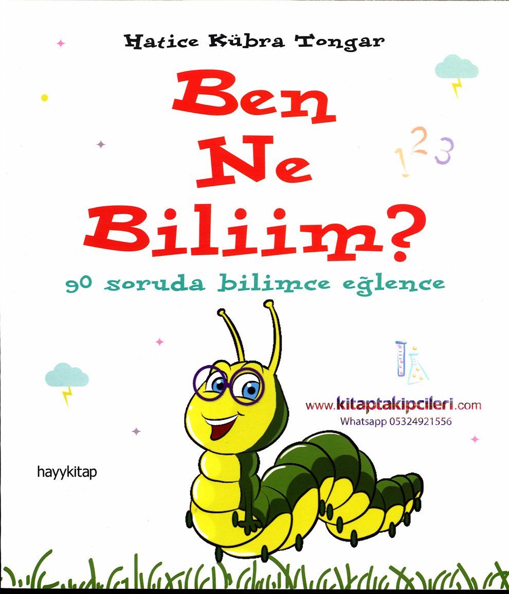 Ben Ne Biliim? 90 Soruda Bilimce Eğlence, Hatice Kübra Tongar, Renkli Resimli Kuşe Kağıt