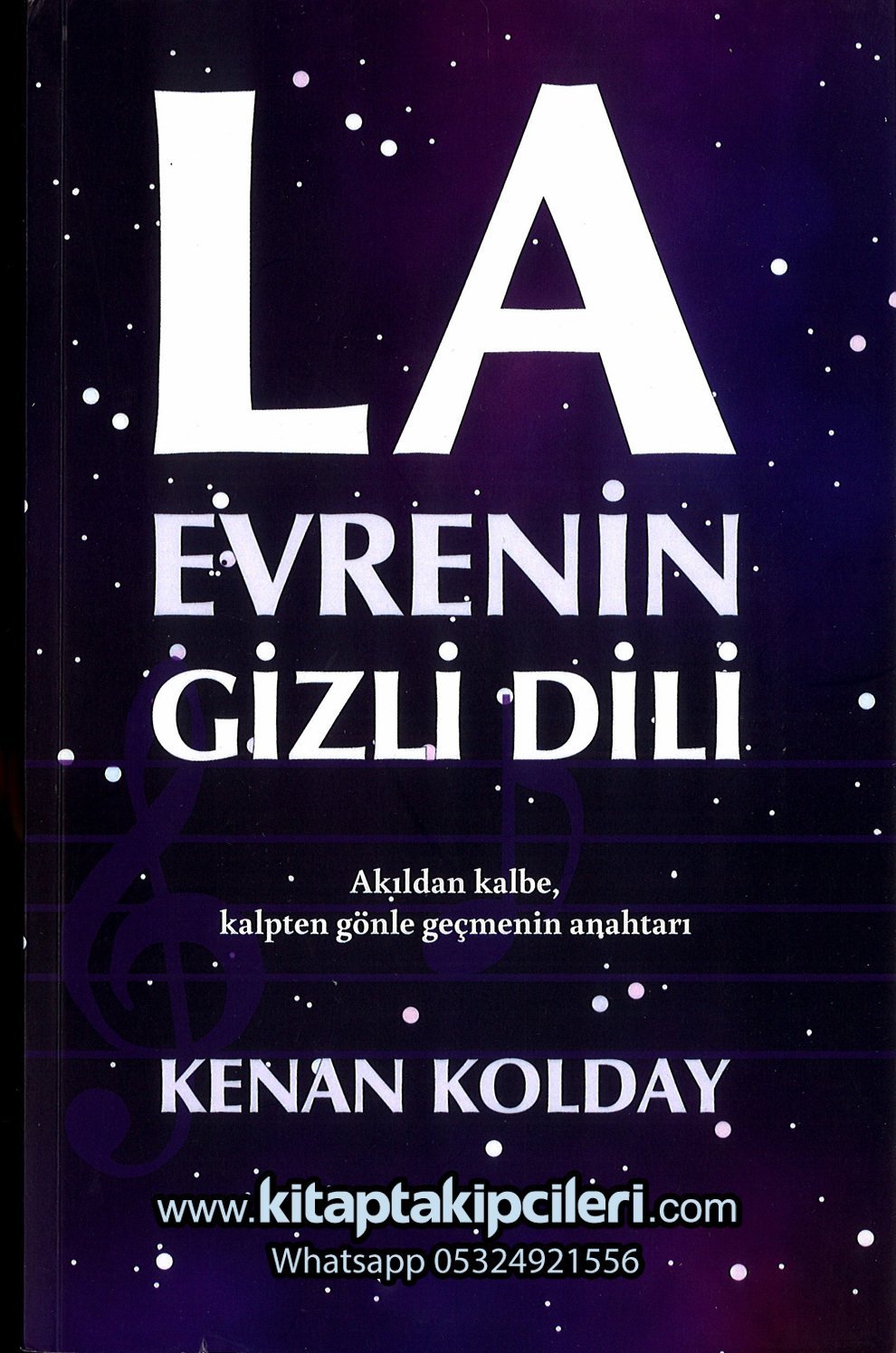 La Evrenin Gizli Dili, Akıldan Kalbe Kalpten Gönle Geçmenin Anahtarı, Kenan Kolday