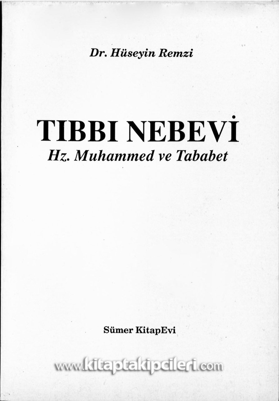 Tıbbı Nebevi, Hz. Muhammed Ve Tababet, Dr. Hüseyin Remzi, Selahaddin Alpay, 1995 yılı Baskısı