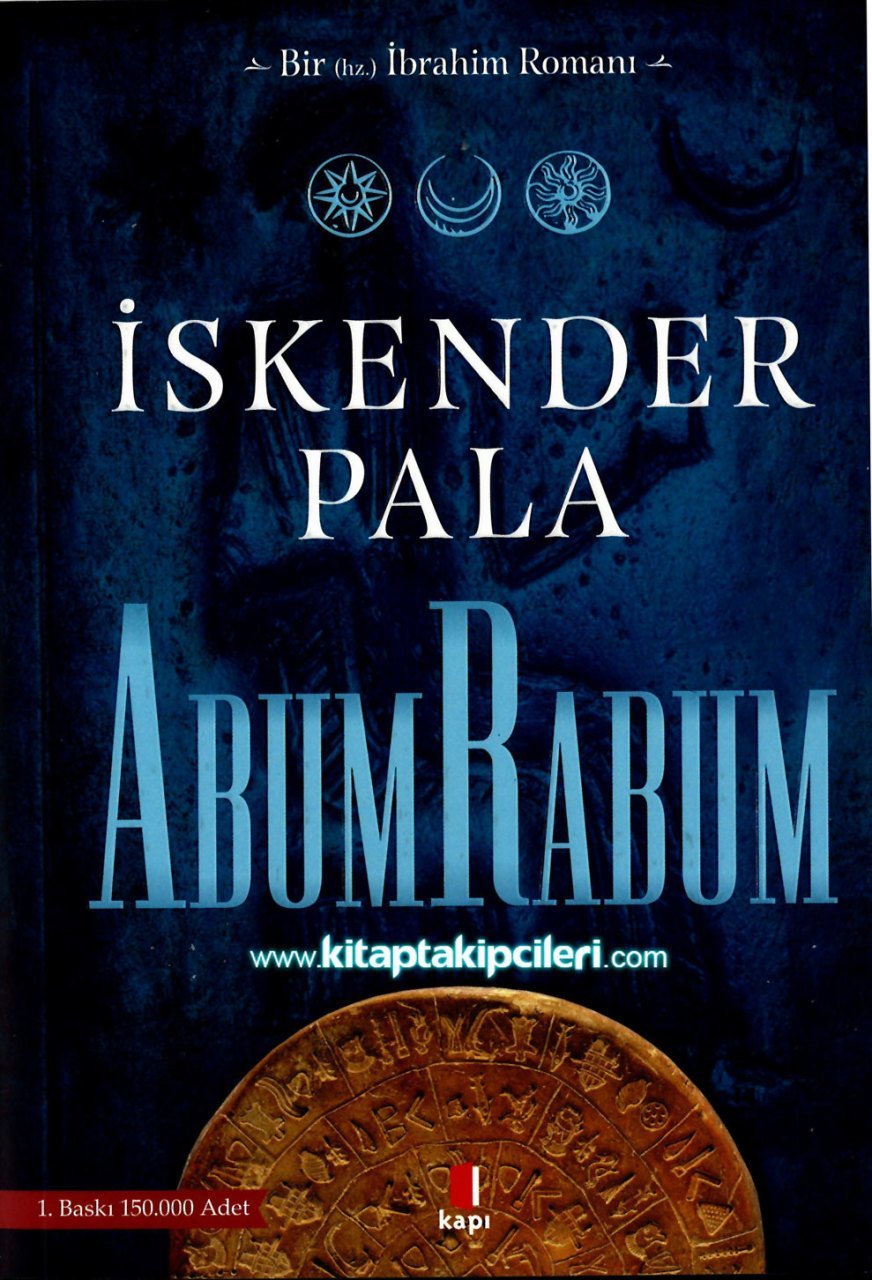 AbumRabum, Bir Hz. İbrahim Romanı, İskender Pala