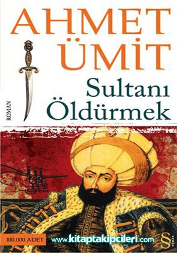 Sultanı Öldürmek Ahmet Ümit