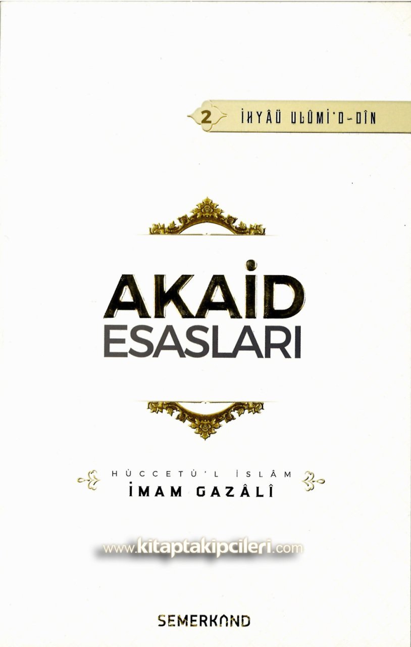 Akaid Esasları, Kavaidül Akaid Tercümesi, İmam Gazali, Hüccetül İslam