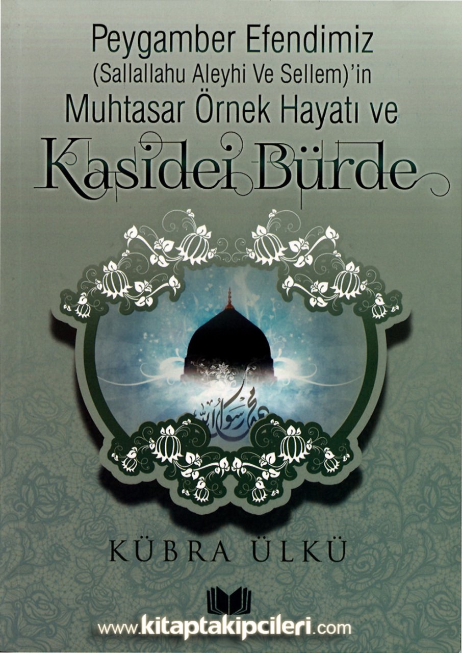 Kasidei Bürde Ve Peygamber Efendimizin Muhtasar Örnek Hayatı, Kübra Ülkü, Büyük Boy