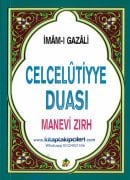 Celcelutiyye Duası Manevi Zırh, İmamı Gazali, Arapça, Türkçe Meali Ve Okunuşu, Faziletleri, Vefkleri, Tercüme Halil Günaydın 120 Sayfa Cep Boy