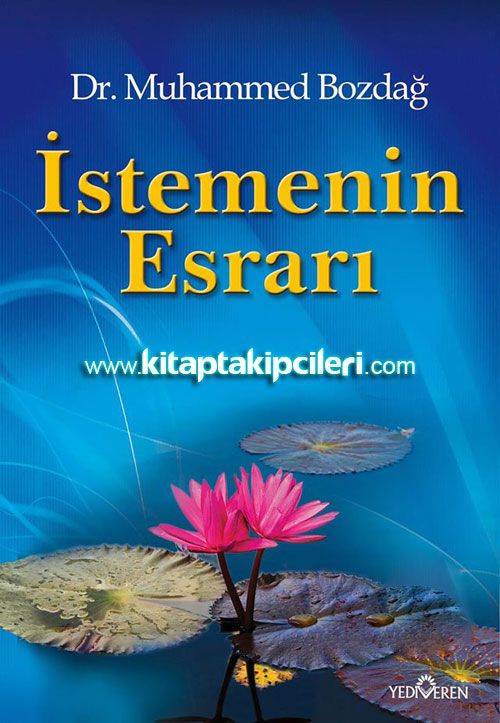 İstemenin Esrarı Dr. Muhammet Bozdağ