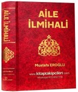 Aile İlmihali, Delilleriyle İslamda Nişan, Evlilik Akdi, Mutluluk, Boşanma Sonrası Haklar, Mustafa Eroğlu, Ciltli Şamua Kağıt 620 Sayfa