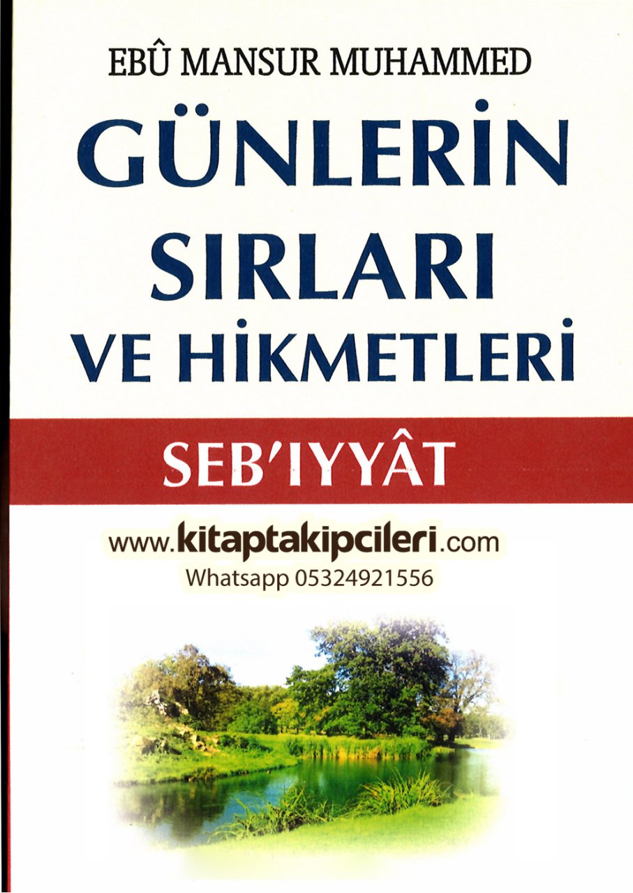Günlerin Sırları ve Hikmetleri Sebıyyat, Ebu Mansur Muhammed Abdurrahman