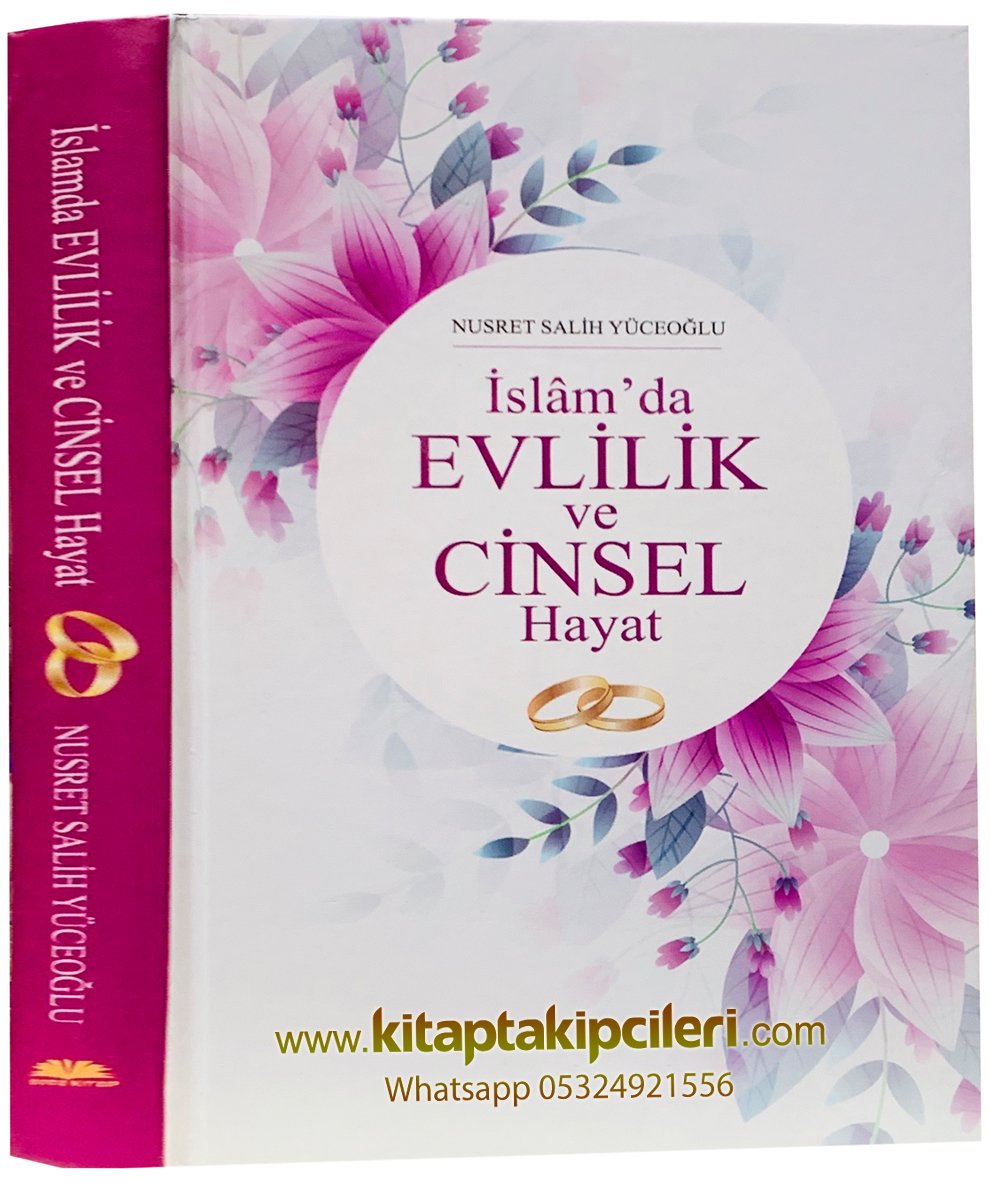 İslamda Evlilik Ve Cinsel Hayat, Nusret Salih Yüceoğlu, Şamua Kağıt Ciltli 465 Sayfa
