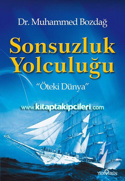 Sonsuzluk Yolculuğu Öteki Dünya Dr. Muhammet Bozdağ