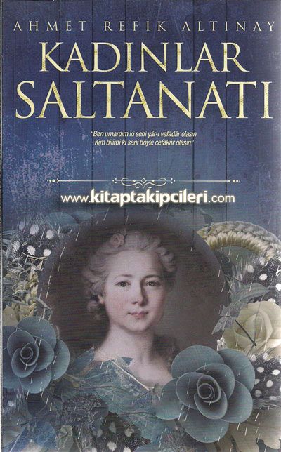 Kadınlar Saltanatı, Ahmet Refik Altınay