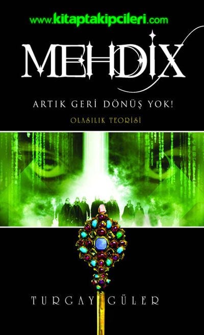 Mehdix Olasılık Teorisi, Artık Geri Dönüş Yok, Turgay Güler