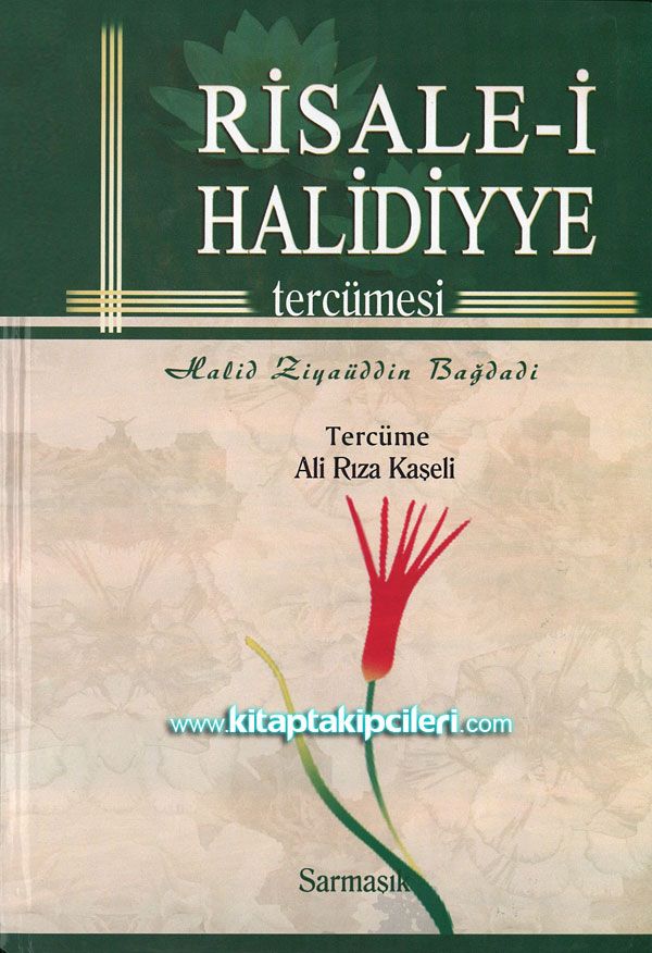 Risalei Halidiyye Tercümesi ve Osmanlıca Metni, Mevlana Halid Ziyaüddin Bağdadi, Ali Rıza Kaşeli