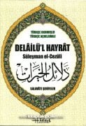Delailül Hayrat, Salavatı Şerifeler, Üçlü,  Arapça Türkçe Okunuşlu ve Açıklamalı, Süleyman El Cezuli, Mehmet Kasadar, 400 Sayfa