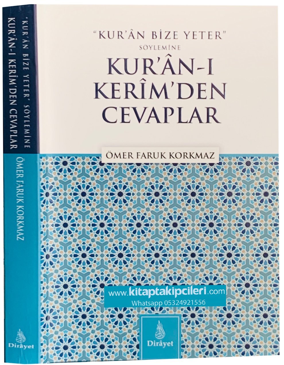 Kuran Bize Yeter Söylemine Kuranı Kerimden Cevaplar, Ömer Faruk Korkmaz