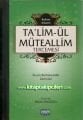 Talimül Müteallim Tercümesi Kelime Anlamlı, İmam Burhaneddin Zernnuci, Büyük Boy Ciltli