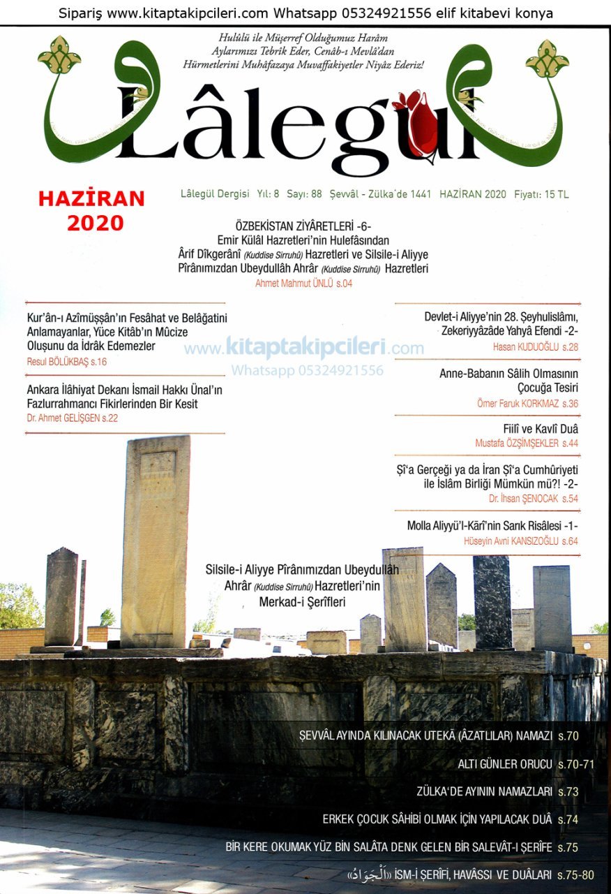 Lalegül Dergisi Haziran 2020 Sayısı, Uteka Azatlılar Namazı, Erkek Çocuk Sahibi Olmak İçin Dua, Salavatı Şerife, El Cevad İsmi ve Havası, Cübbeli Ahmet Hoca