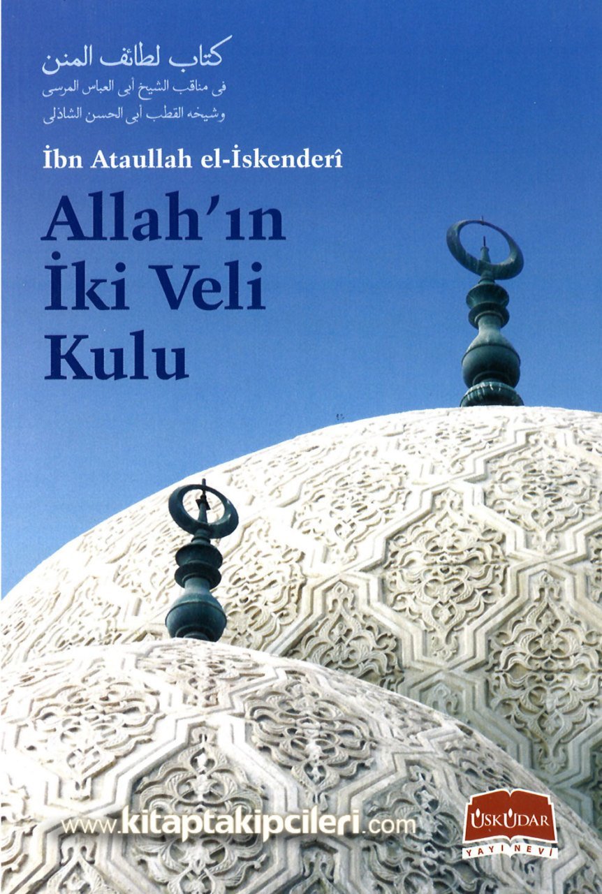 Allahın İki Veli Kulu İki Büyük Veli, İbn Ataullah El İskenderi, 496 Sayfa