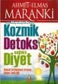 Kozmik Detoks Sağlıklı Diyet, Ahmet Elmas Maranki