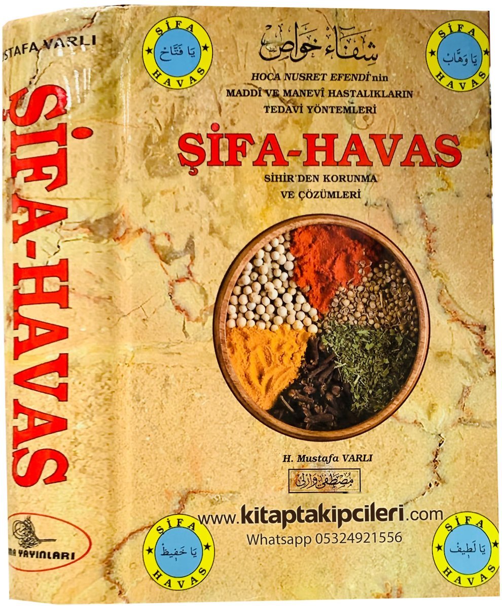 Şifa Havas Maddi Manevi Hastalıklar, Sihirden Korunma ve Çözümleri, Hoca Nusret Efendi, Mustafa Varlı, 840 Sayfa