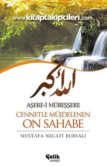 Cennetle Müjdelenen On Sahabe, Aşerei Mübeşşere 10, Mustafa Necati Bursalı