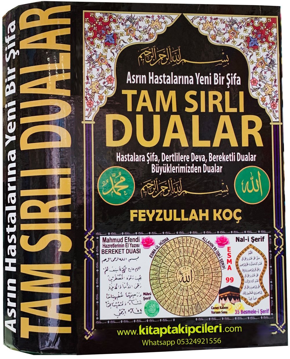 Asrın Hastalarına Yeni Bir Şifa Tam Sırlı Dualar, Feyzullah Koç, Uhud Ve Bedir Şehitleri İsimleri, Şahmeran Rızık, Vesvese, Sihir Büyü Nazar, Evradı Ezkar, Hz. Ali, Hızır A.s, Abdulkadir Geylani, Nakşibendi, Duaları, Büyük Boy 1072 Sayfa