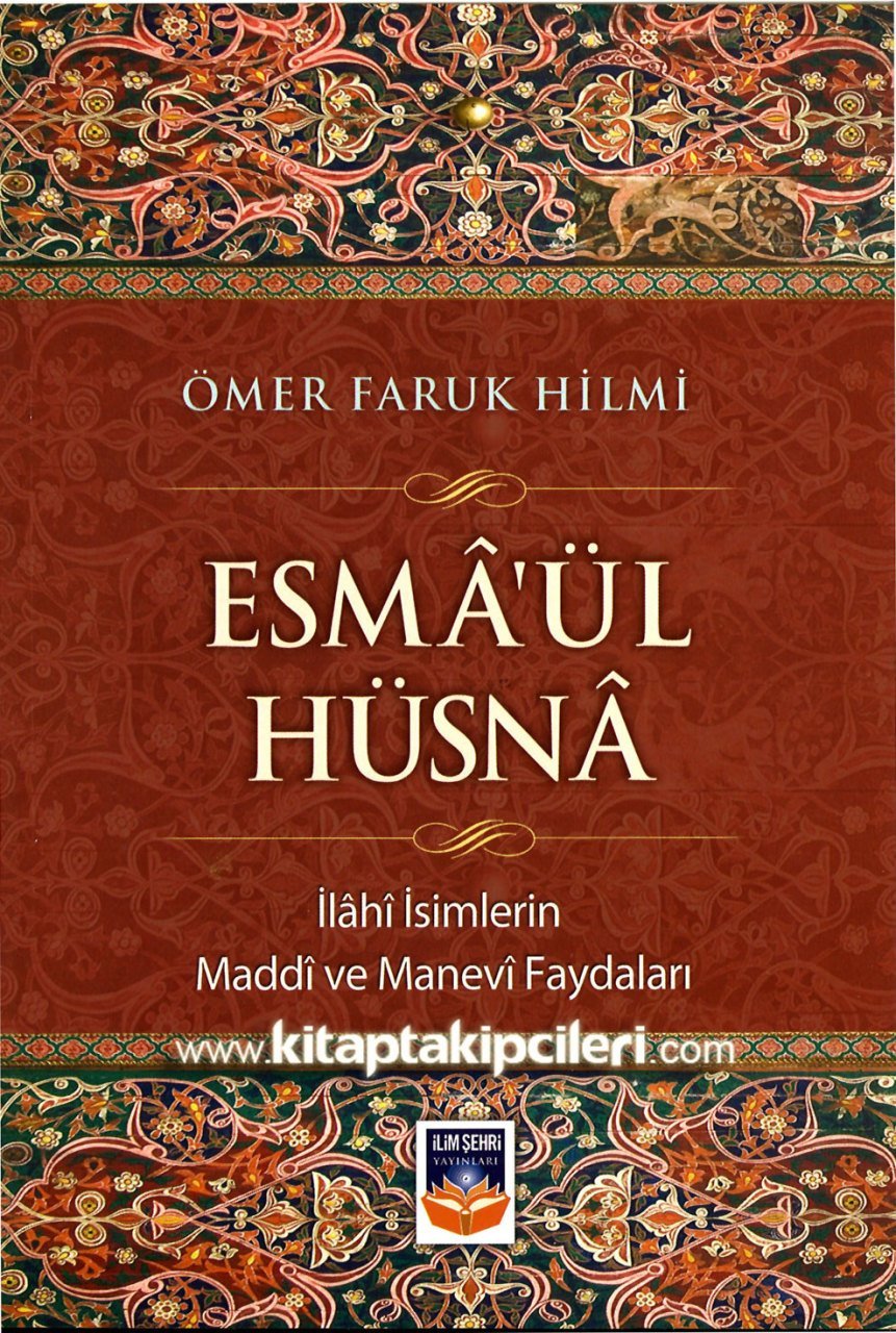 Esmaül Hüsna, İlahi İsimlerin Maddi ve Manevi Faydaları, Yusuf Nebhani, Ömer Faruk Hilmi