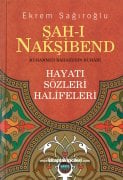 Şahı Nakşibend Muhammed Bahaeddin Buhari, Hayatı, Sözleri, Halifeleri, Ekrem Sağıroğlu, Ciltli