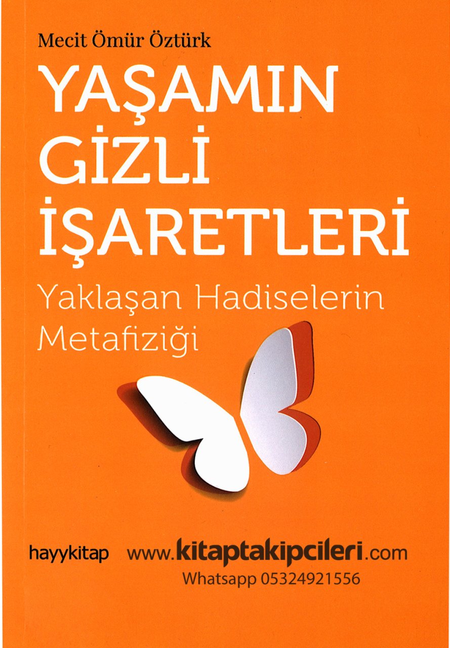 Yaşamın Gizli İşaretleri, Yaklaşan Hadiselerin Metafiziği, Mecit Ömür Öztürk