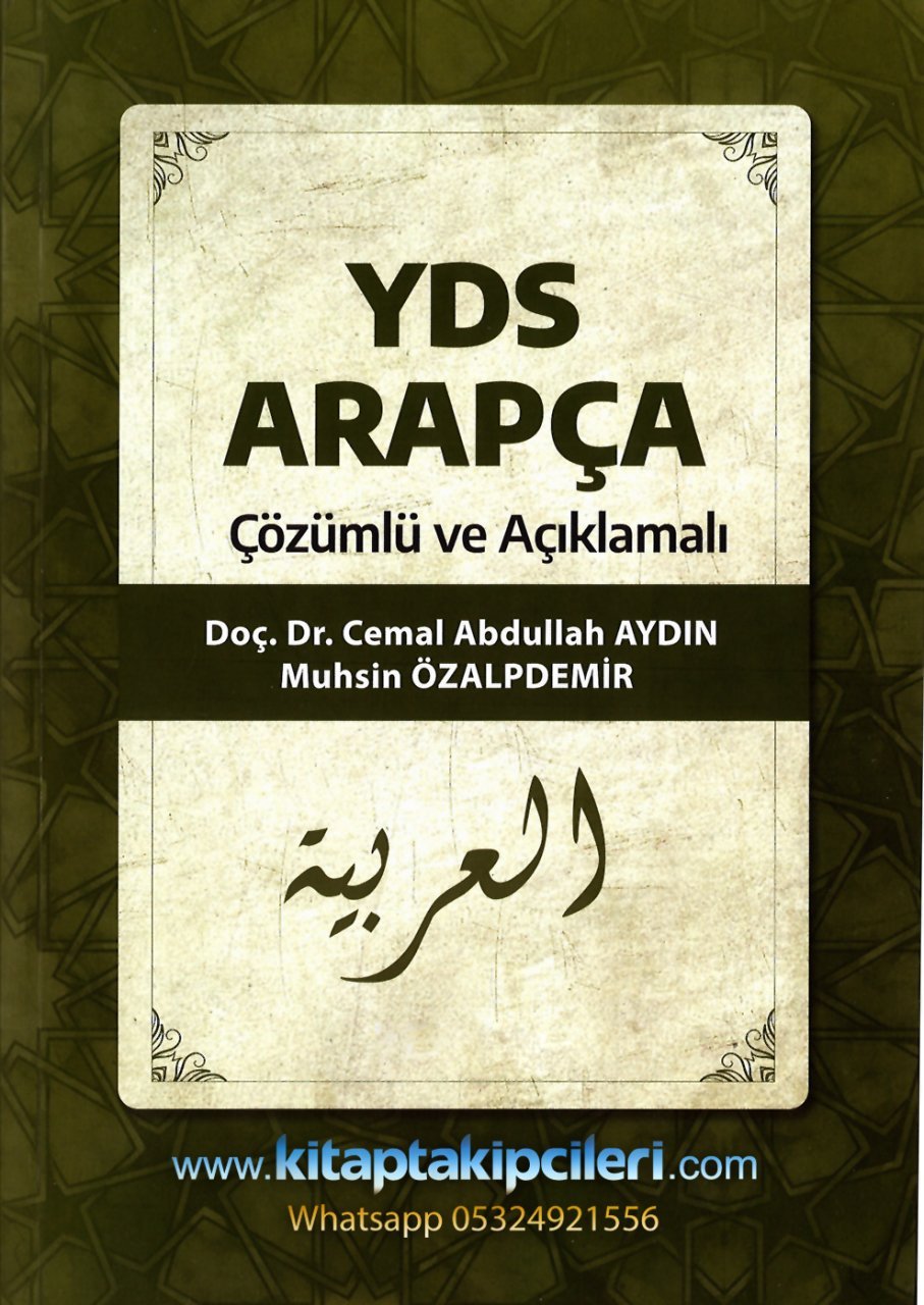 YDS Arapça Çözümlü Ve Açıklamalı, Doç. Dr. Cemal Abdullah Aydın, Muhsin Özalpdemir 622 Sayfa