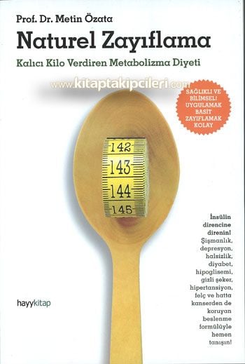 Naturel Zayıflama, Kalıcı Kilo Verdiren Metabolizma Diyeti, Prof. Dr. Metin Özata